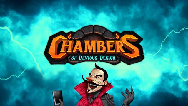 Chambers of Devious Design