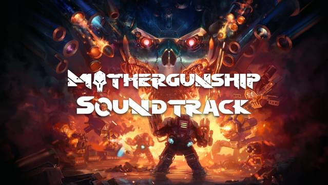 MOTHERGUNSHIP OST