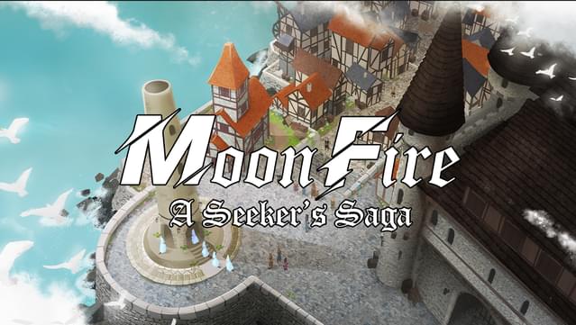 MoonFire: A Seeker's Saga