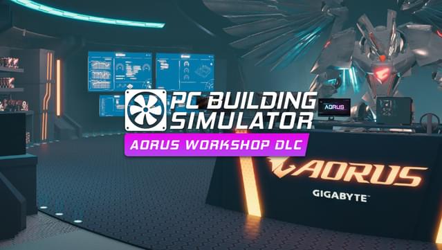 PC Building Simulator - AORUS Workshop