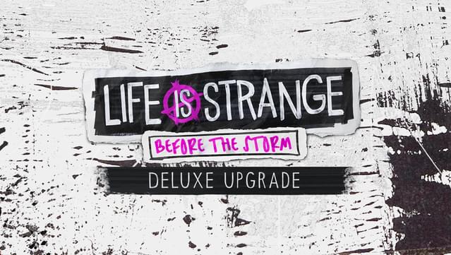 Life is Strange: Before the Storm - Deluxe Edition Upgrade