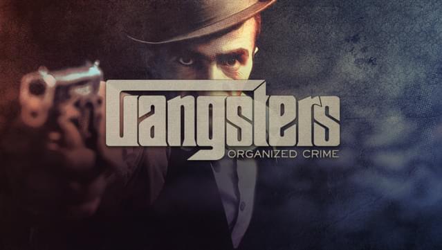 Gangsters: Organized Crime