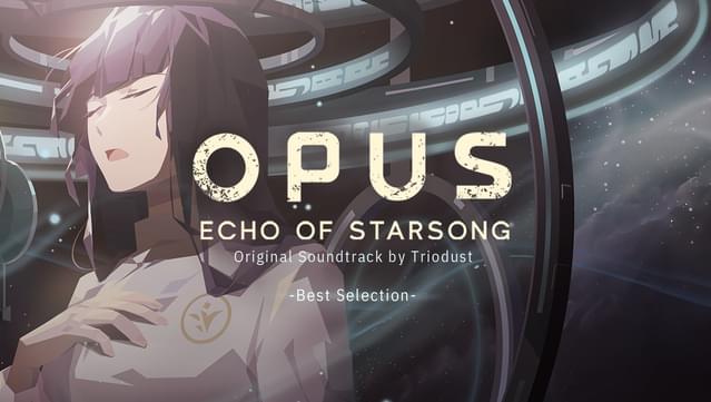 OPUS: Echo of Starsong  - Original Soundtrack -Best Selection-