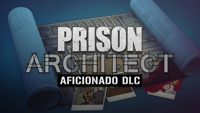 Prison Architect Aficionado DLC