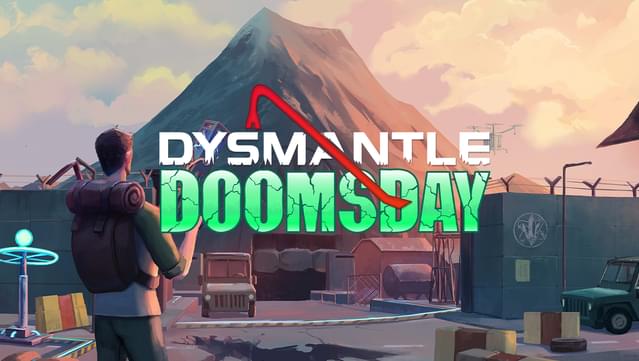 DYSMANTLE: Doomsday