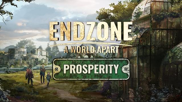 Endzone - A World Apart: Prosperity
