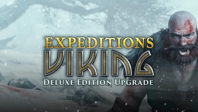 Expeditions: Viking Deluxe Edition Upgrade