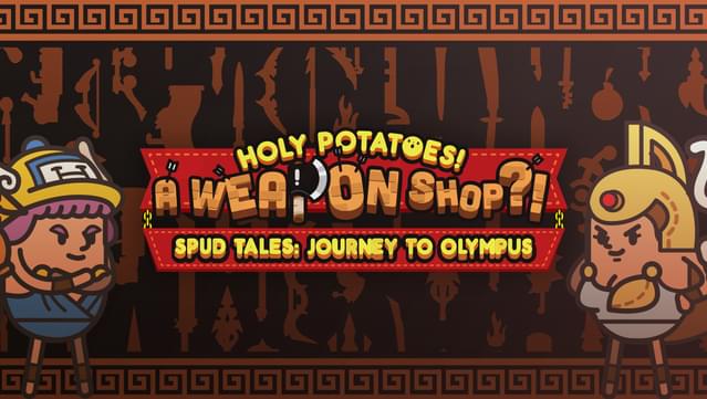 Holy Potatoes! A Weapon Shop?! - Spud Tales: Journey to Olympus