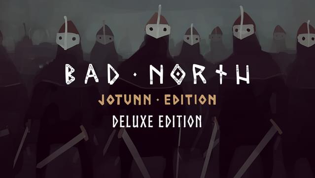 Bad North: Jotunn Edition - Deluxe Edition