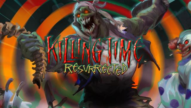 Killing Time: Resurrected