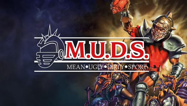 M.U.D.S.: Mean Ugly Dirty Sport