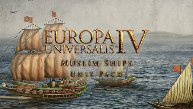 Europa Universalis IV: Muslim Ships Unit Pack