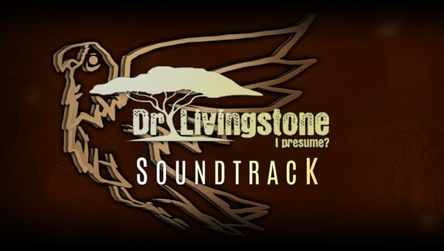 Dr Livingstone, I Presume? - Reversed Escape Room - Soundtrack