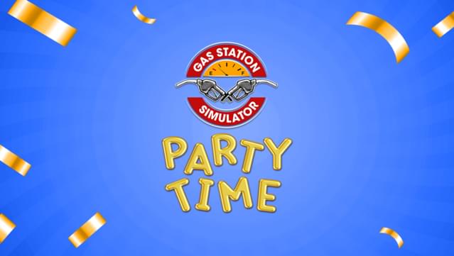 Gas Station Simulator - Party Time DLC