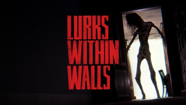 LURKS WITHIN WALLS