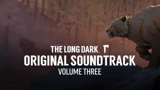 Music for The Long Dark -- Volume Three