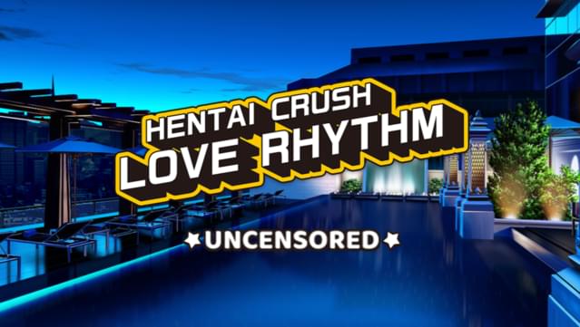 Hentai Crush: Love Rhythm Uncensored (18+)