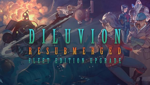 Diluvion: Resubmerged Fleet Edition Upgrade
