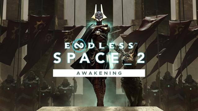 ENDLESS™ Space 2 - Awakening