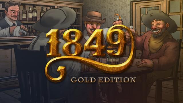 1849: Gold Edition