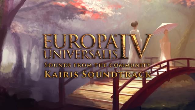 Europa Universalis IV: Sounds from the community - Kairis Soundtrack
