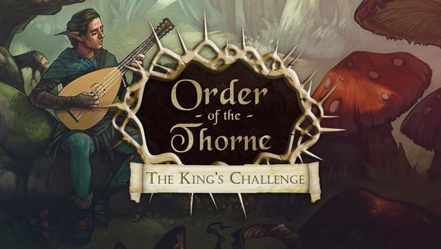Order of the Thorne: The King's Challenge