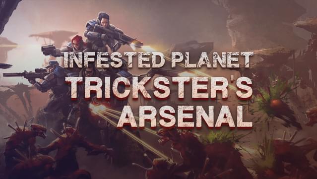 Infested Planet: Trickster's Arsenal