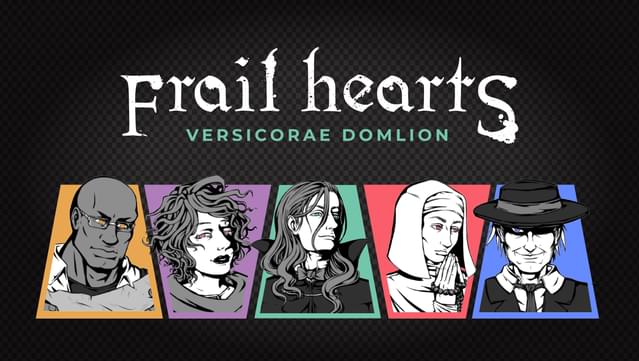 Frail Hearts: Versicorae Domlion Demo