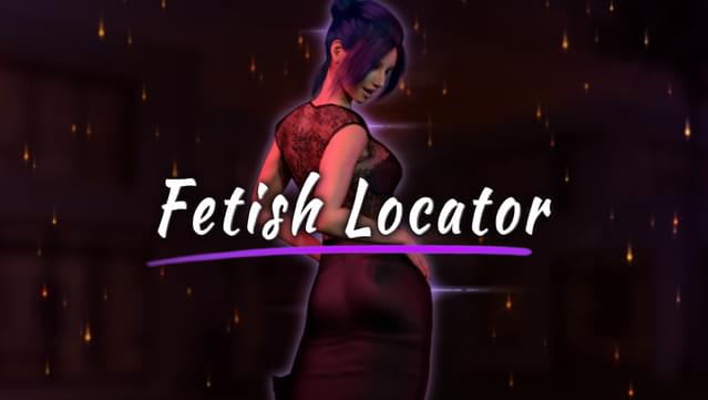 Fetish Locator Week One