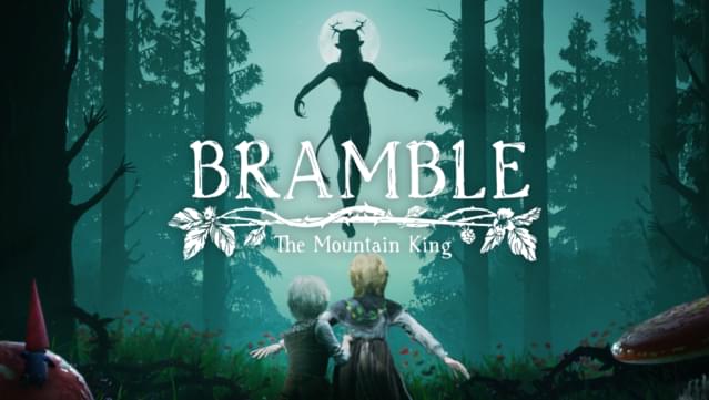 Bramble: The Mountain King Digital Deluxe Edition