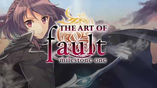 fault milestone one - THE ART OF fault milestone one