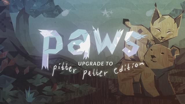 Paws: Upgrade to Pitter Patter Edition