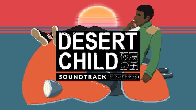 Desert Child - Soundtrack