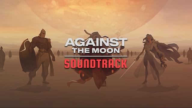 Against The Moon Soundtrack