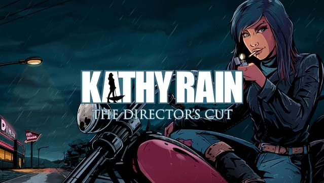 Kathy Rain: Director’s Cut