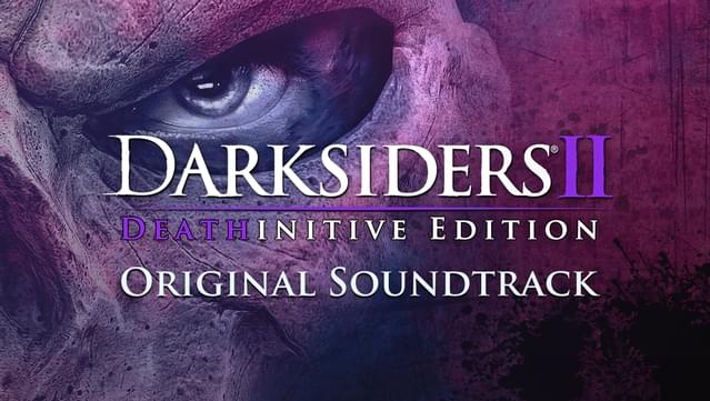 Darksiders II Deathinitive Edition Soundtrack