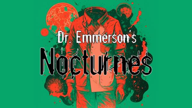 Dr. Emmerson's Nocturnes