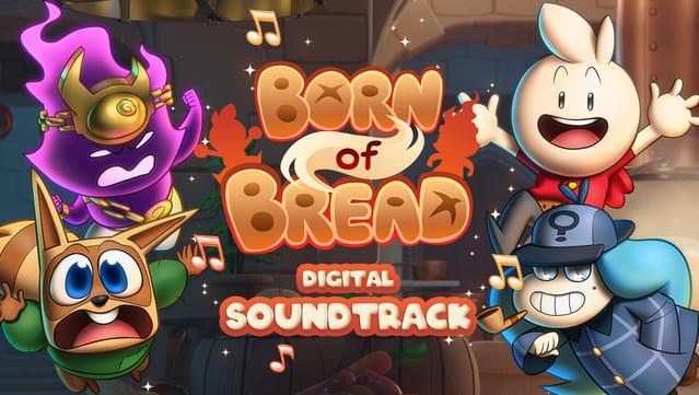 Born of Bread - Digital Soundtrack