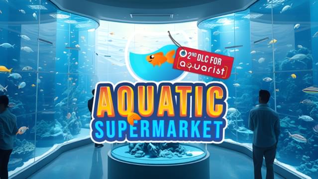 Aquarist - Aquatic Supermarket DLC