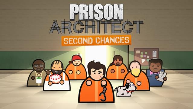 Prison Architect - Second Chances
