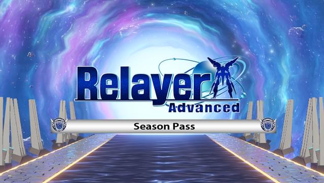 Relayer Advanced - Season Pass
