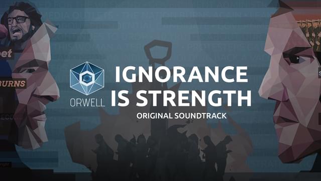 Orwell: Ignorance is Strength Original Soundtrack